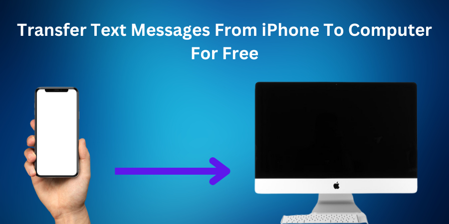 How To Transfer Text Messages From iPhone To Computer