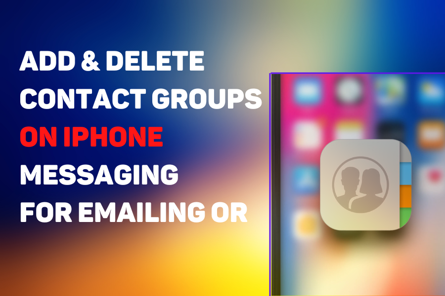 How Do You Edit Contact Groups On Iphone