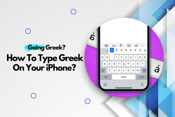 Going Greek Here s How To Type Greek Letters On Your IPhone 